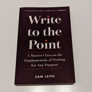 Write to the Point: A Master Class (2018, Paperback) - Fundamentals of Writing